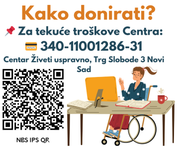 Tekst na slici Kako donirati? Za tekuće troškove Centra: 340-11001286-31 Centar Živeti uspravno, Trg Slobode 3 Novi Sad Desno od QR koda za uplati donacije od 500 din, sličica je s korisnicom kolica koja za radnim stolom na kome su dokument i otvorena sveska uz kafu radi na laptopu 